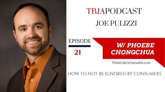 How To Not Be Ignored By Consumers, Joe Pulizzi, TBJApodcast 21