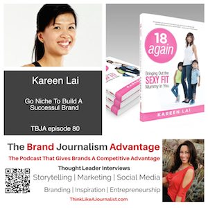 Kareen Lai on The Brand Journalism Advantage Podcast