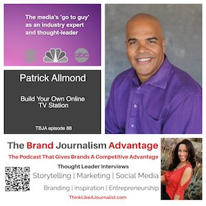 Patrick Allmond on The Brand Journalism Advantage Podcast