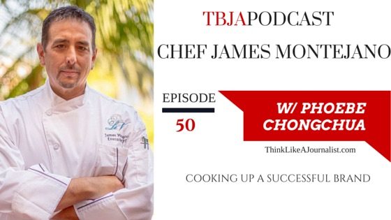 Cooking Up A Successful Brand Chef James Montejano, TBJApodcast 50
