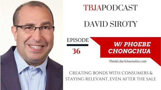 Creating Bonds With Consumers & Staying Relevant, David Siroty, TBJApodcast 36