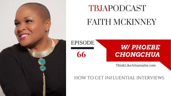 How To Get Influential Interviews Faith McKinney, TBJApodcast 66