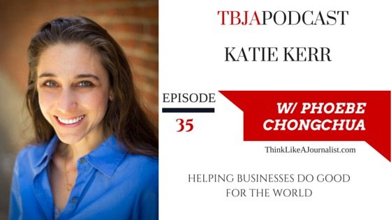 Helping Businesses Do Good, Katie Kerr, TBJApodcast 35