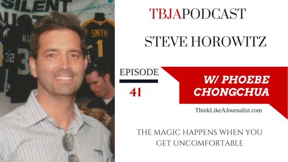 The Magic Happens When You Get Uncomfortable, Steve Horowitz, TBJApodcast 41