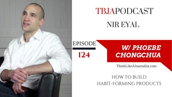 How To Build Habit-Forming Products, Nir Eyal, TBJApodcast 124