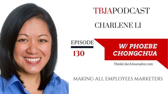 Making All Employees Marketers, Charlene Li, TBJApodcast 130
