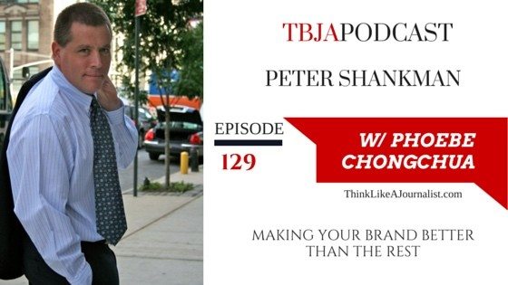 Making Your Brand Better Than The Rest, Peter Shankman, TBJApodcast 129