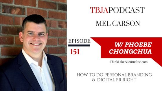 How To Do Personal Branding & Digital PR Right, Mel Carson, TBJApocast 151