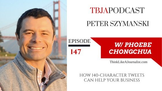 How 140-Character Tweets Can Help Your Business, Peter Szymanski, TBJApodcast 147