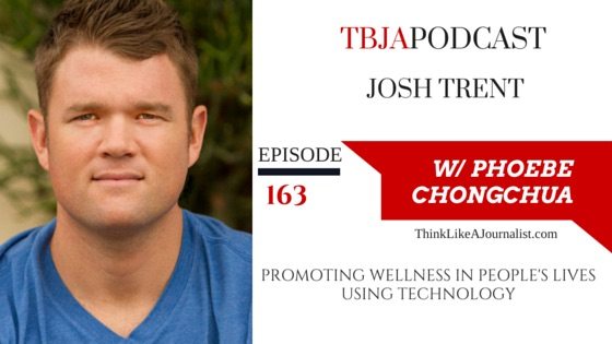 Josh Trent, Promoting Wellness In People's Lives Using Technology_TBJApodcast 163