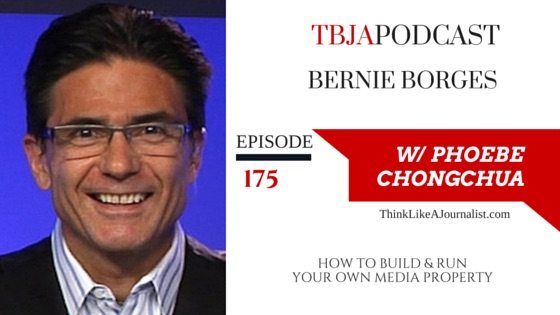 How To Build & Run Your Own Media Property, Bernie Borges, TBJAPodcast 175