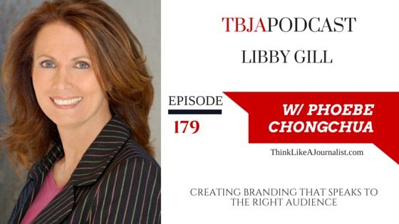 Creating Branding That Speaks To The Right Audience, Libby Gill, TBJApodcast 179