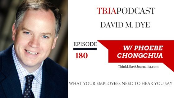 What Your Employees Need To Say, David M Dye, TBJApodcast 180