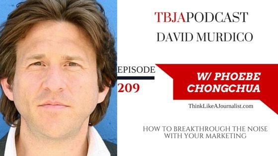 How To Breakthrough The Noise With Your Marketing, David Murdico, TBJApodcast 209