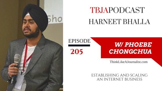 Establishing and Scaling An Internet Business, Harneet Bhalla, TBJApodcast 205