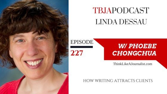 How Writing Attracts Clients, Linda Dessau, TBJApodcast 227