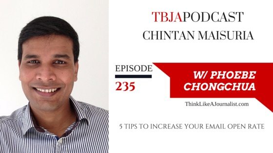 5 Tips To Increase Your Email Open Rate, Chintan Maisuria, TBJApodcast235