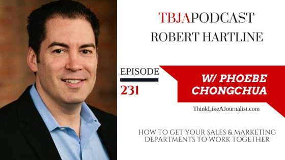 How To Get Your Sales & Marketing Departments To Work Together, Robert Hartline, TBJApodcast 231