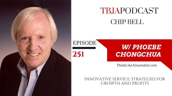 Innovative Service: Strategies For Growth & Profit, Chip Bell, TBJApodcast 251