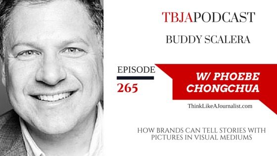 How Brands Can Tell Stories With Pictures In Visual Mediums, Buddy Scalera, TBJApodcast 265
