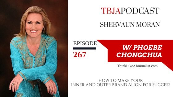 How To Make Your Inner Brand And Outer Brand Align For Success, Sheevaun Moran, TBJApodcast 267