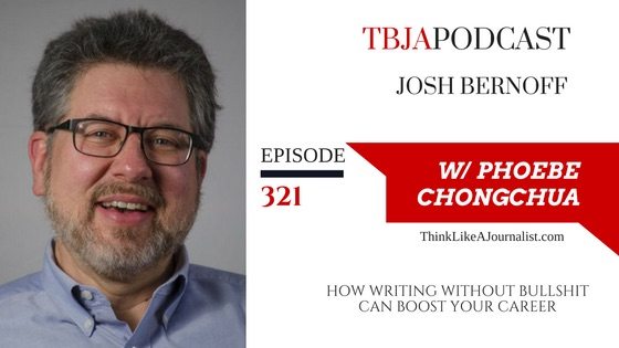 How Writing Without Bullshit Can Boost Your Career, Josh Bernoff, TBJApodcast 321