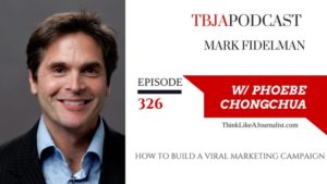 Tbja 326 How To Build A Viral Marketing Campaign, Mark Fidelman 