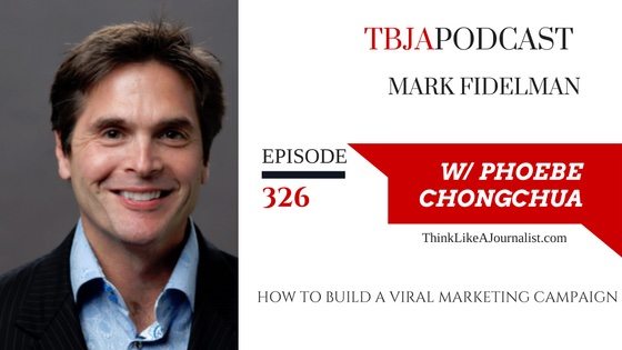 How To Build A Viral Marketing Campaign, Mark Fidelman, TBJApodcast 326
