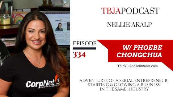 Adventures Of A Serial Entrepreneur: Starting & Growing A Business In The Same Industry, Nellie Akalp, TBJApodcast 334