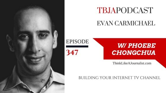 Building Your Internet TV Channel, Evan Carmichael, TBJApodcast 347