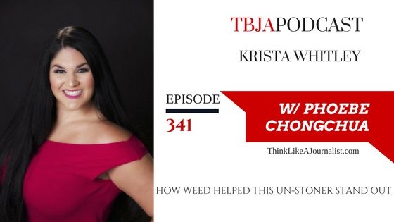 How Weed Helped This Un-Stoner Stand Out, Krista Whitley, TBJApodcast 341