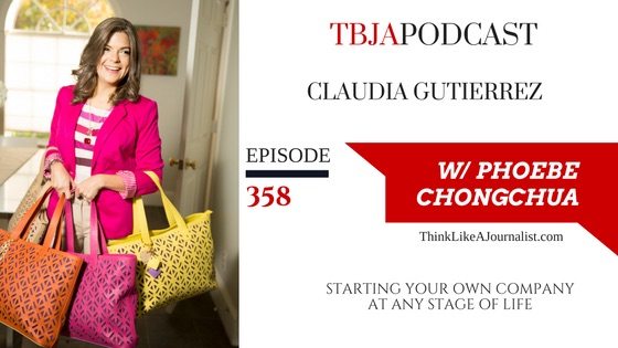 Starting Your Own Company At Any Stage Of Life, Claudia Gutierrez, TBJApodcast 358