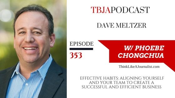 Effective Habits: Aligning Yourself And Your Team To Create A Successful And Efficient Business, Dave Meltzer, TBJApodcast 353
