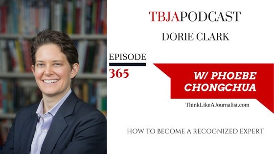 How to Become A Recognized Expert, Dorie Clark, TBJApodcast 365
