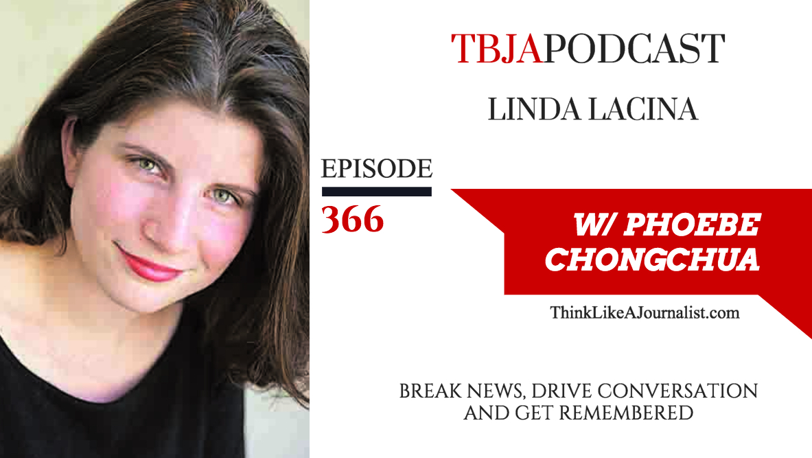 Break News, Drive Conversation And Get Remembered, Linda Lacina, TBJApodcast 366