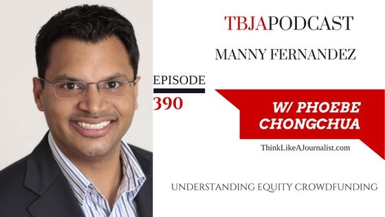 Understanding Equity Crowdfunding, Manny Fernandez, TBJApodcast 390
