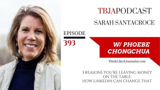 The 3 Reasons You’re Leaving Money On The Table, Sarah Santacroce, TBJApodcast 393