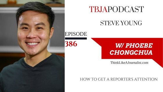 How To Get A Reporter's Attention, Steve Young, TBJApodcast 386